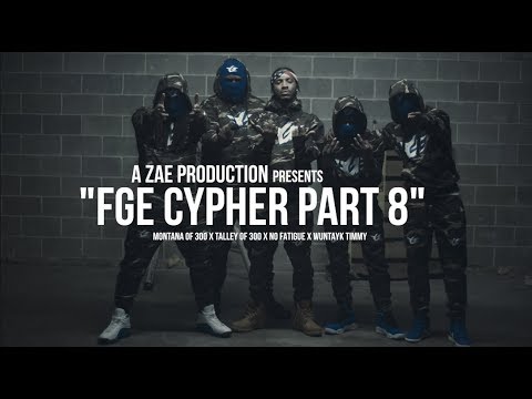 Montana Of 300 x Talley Of 300 x No Fatigue x Wuntayk Timmy "FGE CYPHER pt 8"