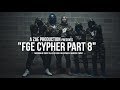 Montana Of 300 x Talley Of 300 x No Fatigue x Wuntayk Timmy "FGE CYPHER pt 8"