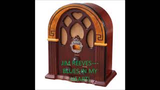 JIM REEVES   BLUES IN MY HEART