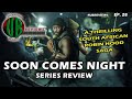 Soon Comes Night Review Discussion Episode 28 UBreviews SoonComesNight KwenzoNgcobo