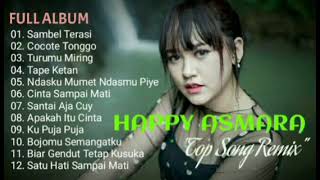 Download lagu HAPPY ASMARA - TOP SONG REMIX - FULL ALBUM - SAMBEL TERASI mp3