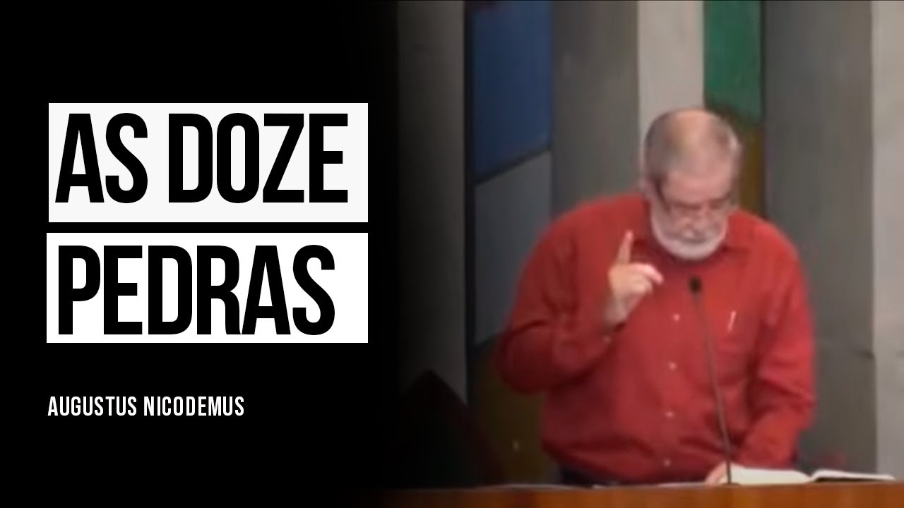 As Doze Pedras - Augustus Nicodemus