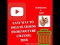 How To Delete Videos From Youtube Channel 2018 Jinsi Ya Kufuta Videos Katika Youtube Channel