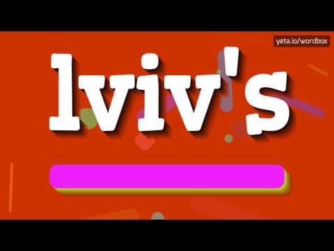 LVIV'S - HOW TO PRONOUNCE IT!?