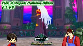 【テイルズ オブ ヴェスペリア ♯109】Dandelion Studio