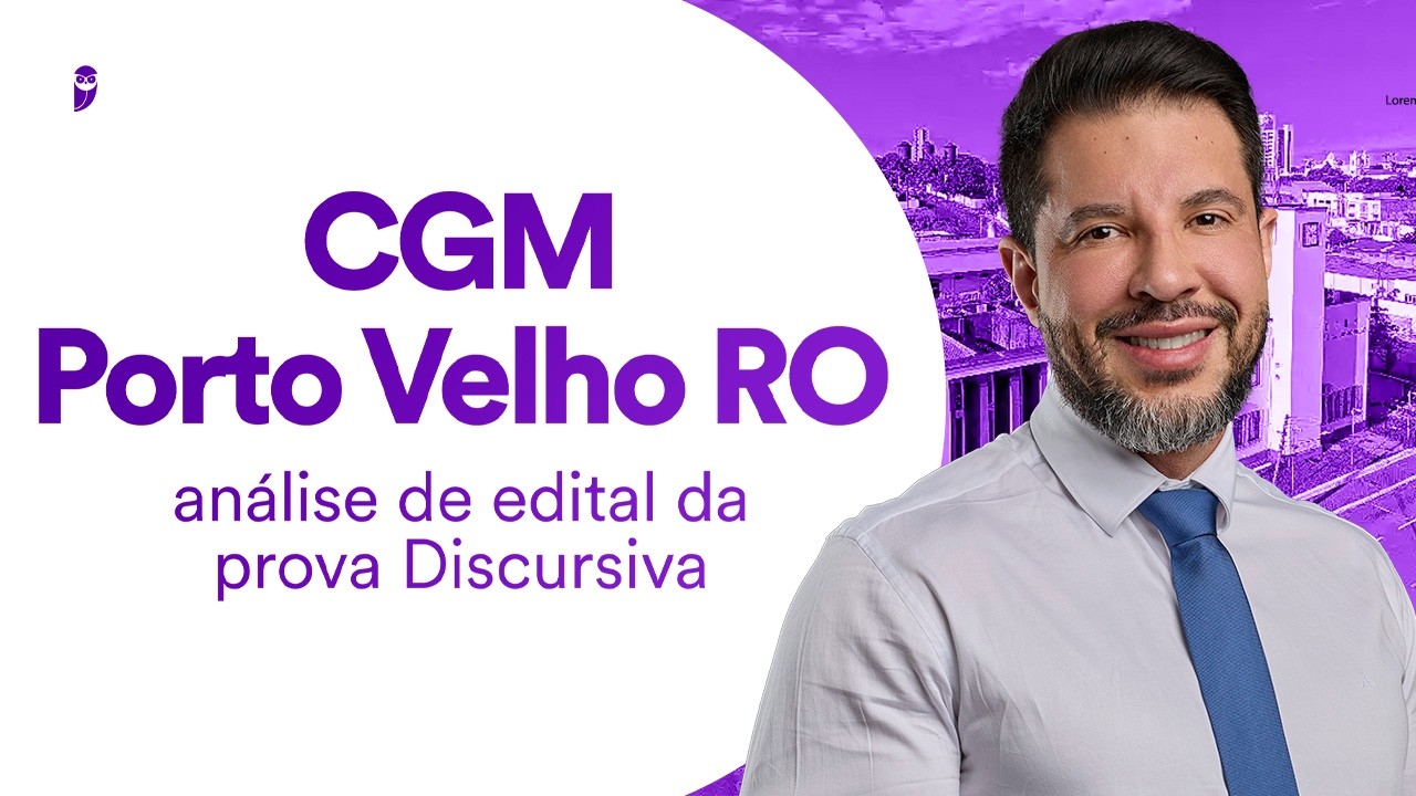 Concurso CGM Porto Velho RO: análise de edital da prova Discursiva
