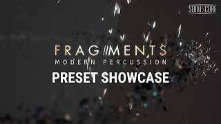 Video thumbnail for FRAGMENTS - MODERN PERCUSSION | Preset Showcase by SONUSCORE