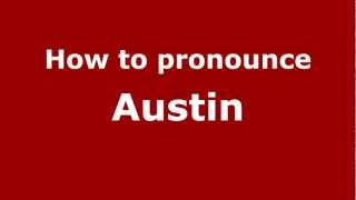 How to pronounce Austin