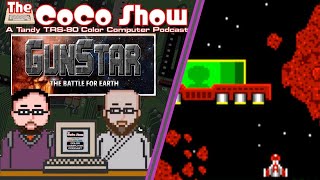 GunStar is the premiere SHMUP on the Color Computer 3!  It's the CoCo Show Episode 57