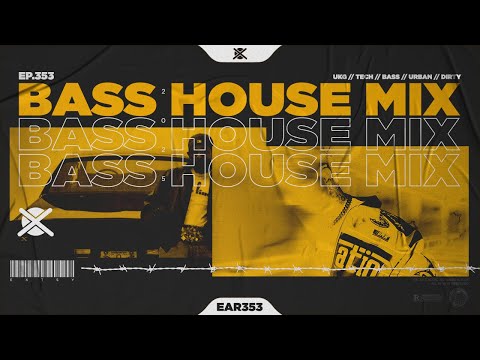 New Bass House & UK Garage Bass Mix 2025 💣 | EAR #353