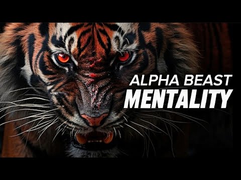ALPHA BEAST MENTALITY _ 2024 Motivation _ Listen To This Every Day To Change Your Life