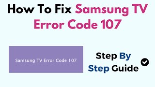 Download lagu How To Fix Samsung TV Error Code 107 mp3 Download lagu How To Fix Samsung TV Error Code 107 mp3