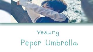 YESUNG - Paper Umbrella (봄날의 소나기) Lyrics (color coded / han|rom|eng)