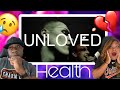 Hurt people hurt people!!!  Health - Unloved (Reaction)