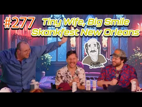 Tiny Wife, Big Smile: Skankfest With Tim Butterly -Chubby Behemoth#277 w/Sam Tallent and Nathan Lund
