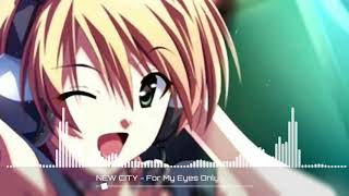 NIGHTCORE NEW CITY - For my eyes only