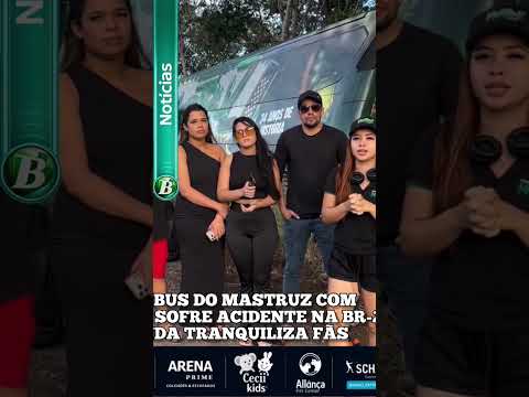 🚨 ÔNIBUS DO MASTRUZ COM LEITE SOFRE ACIDENTE NA BR-226 | BANDA FALA SOBRE O SUSTO