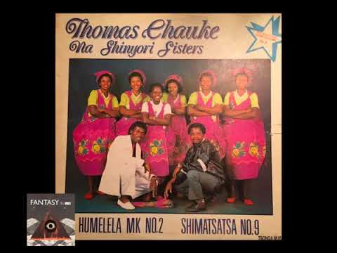 Thomas Chauke & Na Shinyori Sisters - Humelela MK No  2