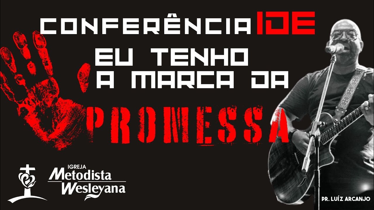 Conferência IDE - Pr. Luiz Arcanjo