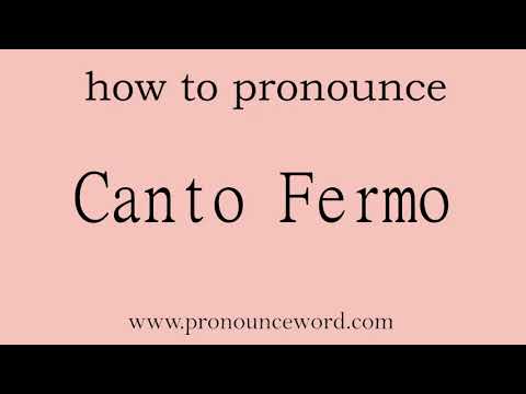 Canto Fermo. How to pronounce the english word Canto Fermo .Start with C. Learn from me.