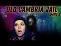 NON STOP Paranormal Activity At Haunted Jail Travel The Dead Old Cambria Jail Pt 2 2 Paranormal