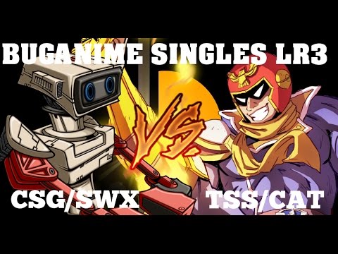 BUGANIME SINGLES LR3 CSG I SWX (Rob) vs TSS I CAT (Capitan Falcon)