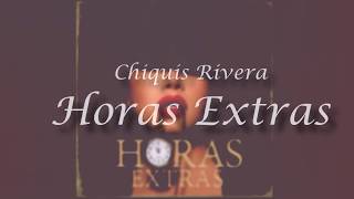[Letra] Horas Extras - Chiquis rivera