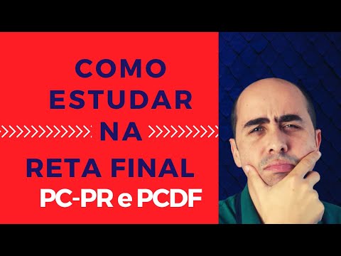 Concurso PCPR e PCDF - Como estudar na reta final
