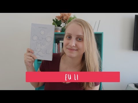 O OLHO MAIS AZUL | Livros e mais #264 (#VEDA5)