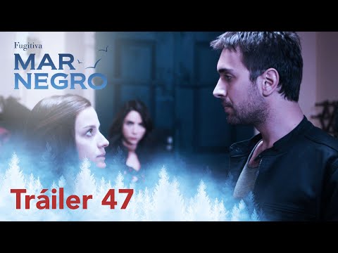 ¡Mar negro estará con ustedes mañana por la noche con su capítulo 47! | Fugitiva