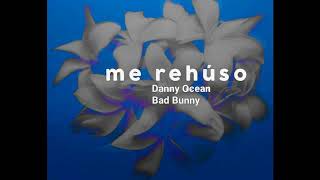 Danny Ocean Ft. Bad Bunny - Me Rehúso (Remix) (Trap Versión) [Official Audio]