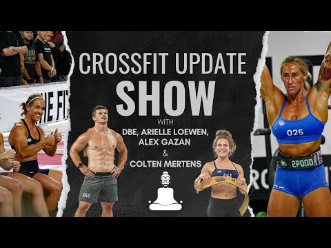 The BIGGEST CrossFit Games Update Show Yet w/ Young, Ingraham, Loewen, Gazan & Mertens