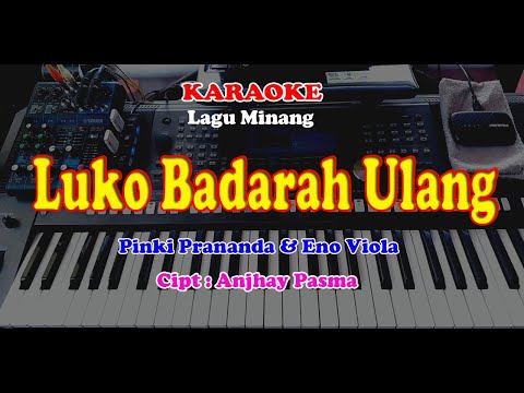 Lagu Minang - LUKO BADARAH ULANG - KARAOKE