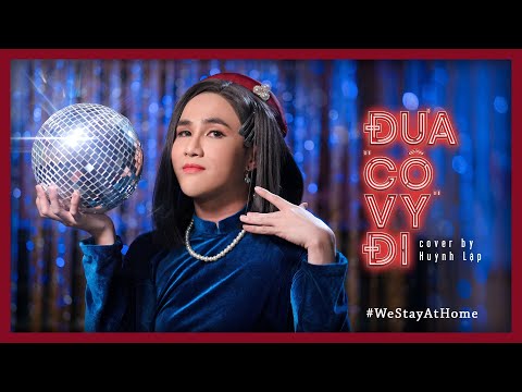 HUỲNH LẬP || ĐƯA CÔ VY ĐI - We Stay At Home | ĐI ĐU ĐƯA ĐI COVER | 4K OFFICIAL
