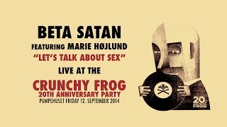 Beta Satan - Let's Talk About Sex (Live at the Crunchy Frog 20th Anniversary Party)