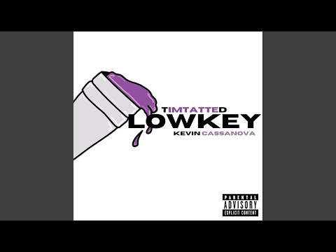 Lowkey (feat. Kevin Cassanova)
