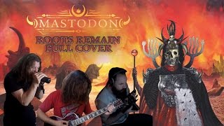 Mastodon - Roots Remain (all instruments cover feat. Frank E.)