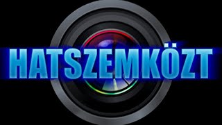 Hatszemközt 2022. március 17.