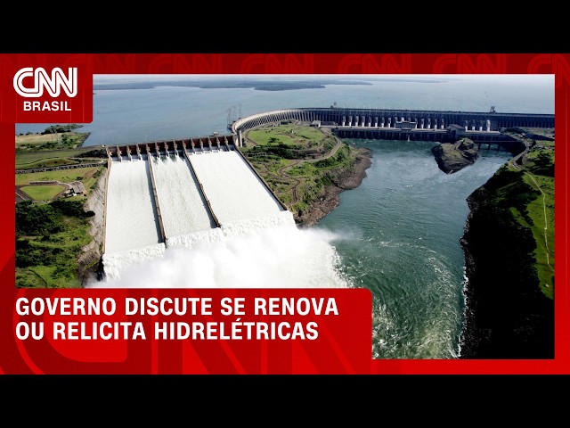 Governo discute se renova ou relicitar hidrelétricas; veja no CNN Infra | HORA H