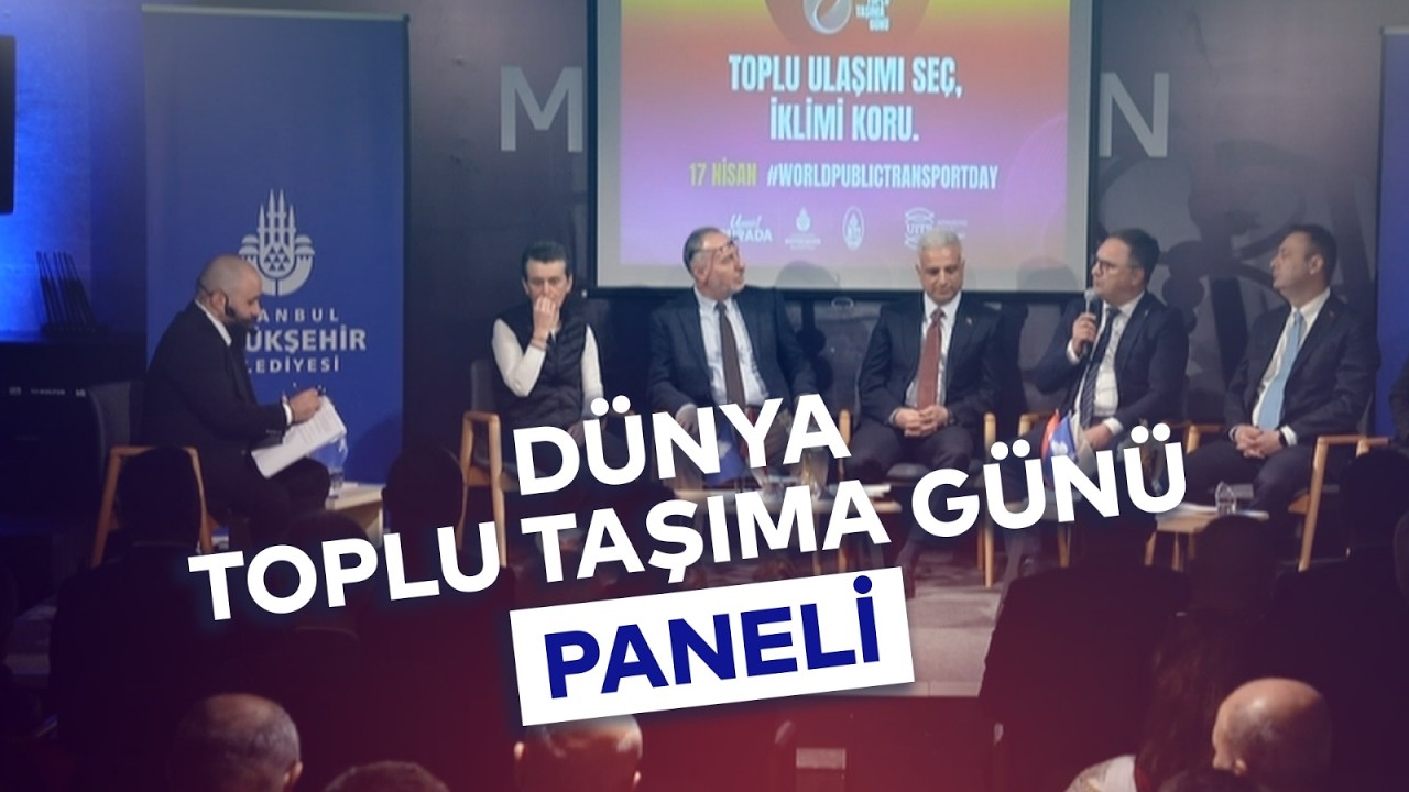 DÜNYA TOPLU TAŞIMA GÜNÜ PANELİ