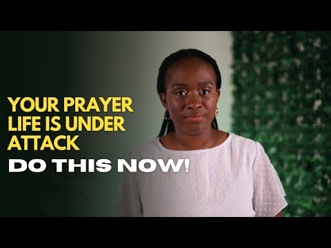 Is your prayer life under attack?