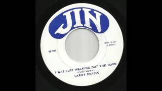 Larry Brasso - I Was Just Walking Out The Door