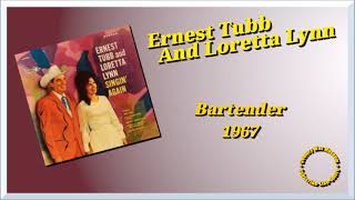 Bartender \ Ernest Tubb And Loretta Lynn