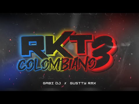 RKT COLOMBIANO 3 🇨🇴🔥 - GABI DJ ✘ GUSTTY RMX - ENGANCHADO RKT 2K23 (ColombiaMix2023) 🇨🇴🔥