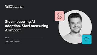 Stop measuring AI adoption. Start measuring AI impact. | LinearB’s APEX framework (#269)
