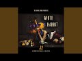 White Rabbit (feat. Casey Hensley & Tori Letzler)