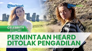 Buntut Kasus Pencemaran Nama Baik Johnny Depp, Permintaan Amber Heard Ditolak Pengadilan