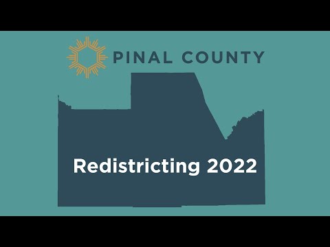Pinal County Redistricting 2022 Presentation Video