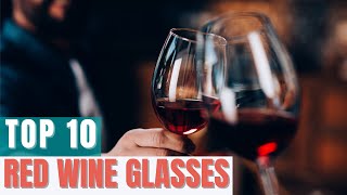 Top 10 Red Wine Glasses