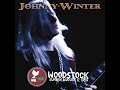 JOHNNY WINTER - Mama, Talk to Your Daughter Live at The Woodstock August 17, 1969